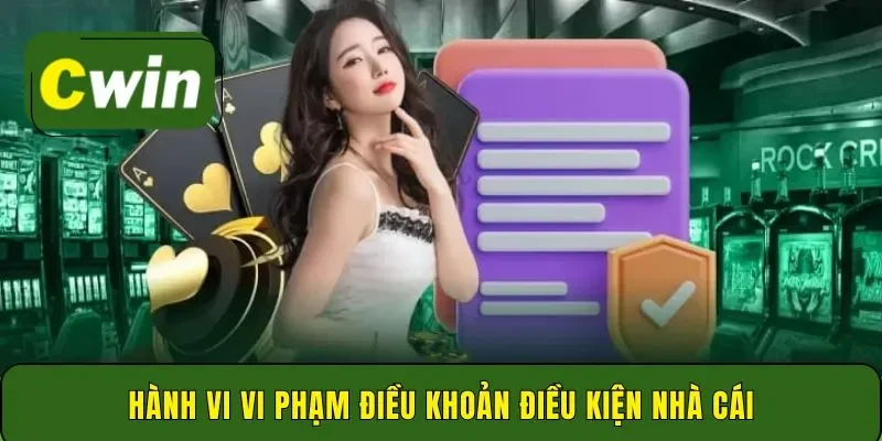 Hành vi vi phạm điều khoản điều kiện nhà cái