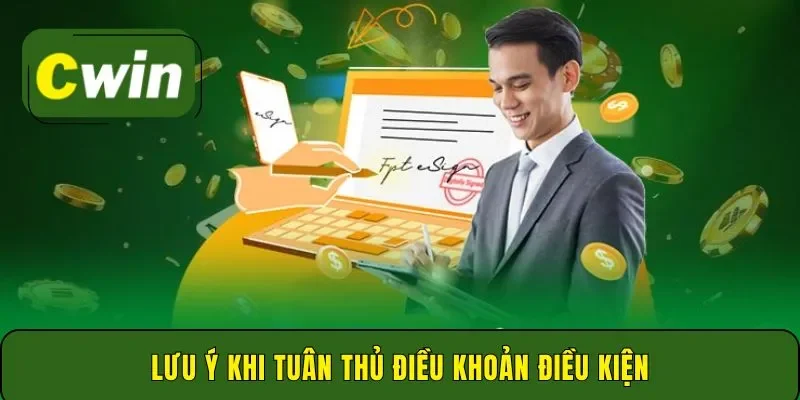 Lưu ý khi tuân thủ điều khoản điều kiện