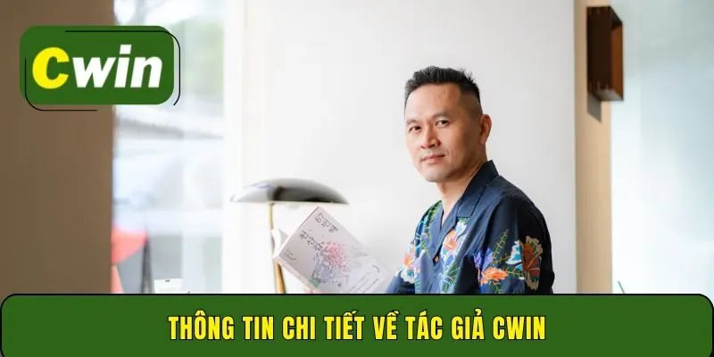 Thông tin chi tiết về tác giả Cwin
