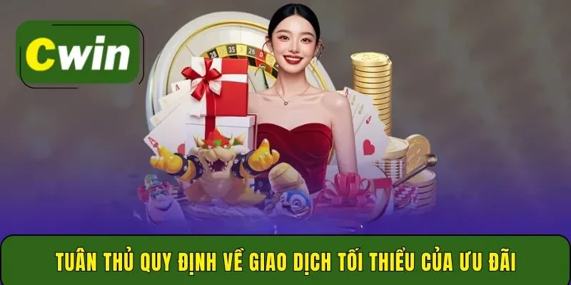 Tuân thủ quy định về giao dịch tối thiểu của ưu đãi
